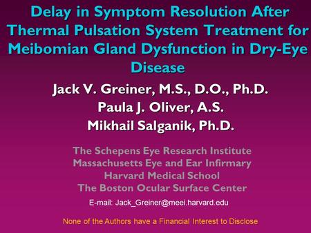 Delay in Symptom Resolution After Thermal Pulsation System Treatment for Meibomian Gland Dysfunction in Dry-Eye Disease Delay in Symptom Resolution After.