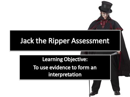 Jack the Ripper Assessment