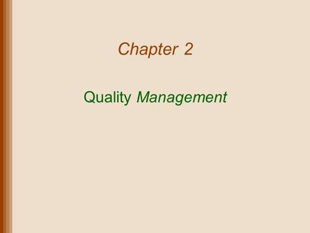 Chapter 2 Quality Management.