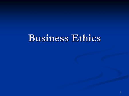 1 Business Ethics. 2 What is ethics? Doing the right thing. Doing the right thing. Doing it the right way. Doing it the right way. Doing it for the right.