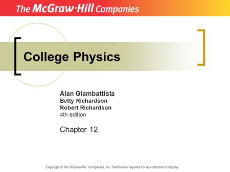 College Physics Chapter 12 Alan Giambattista Betty Richardson