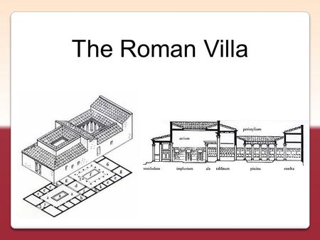 The Roman Villa.