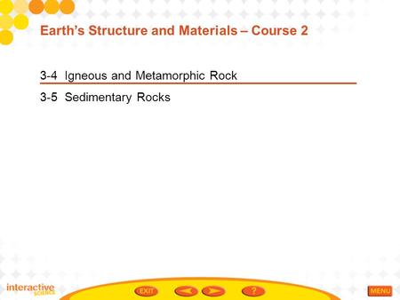 Earth’s Structure and Materials – Course 2