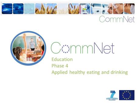 Education Phase 4 Applied healthy eating and drinking.