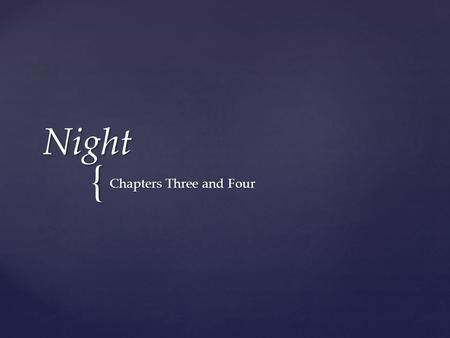 Chapters Three and Four