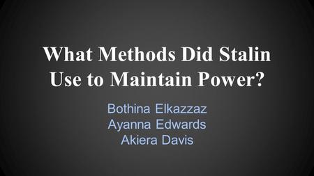 What Methods Did Stalin Use to Maintain Power?