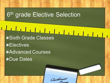 6th grade Elective Selection