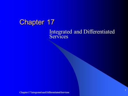 Integrated and Differentiated Services