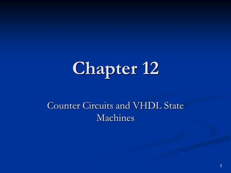 Counter Circuits and VHDL State Machines