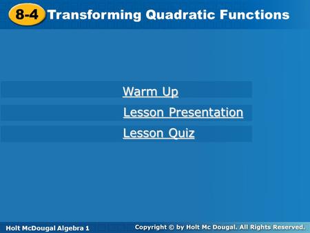 8-4 Transforming Quadratic Functions Warm Up Lesson Presentation