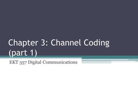 Chapter 3: Channel Coding (part 1)
