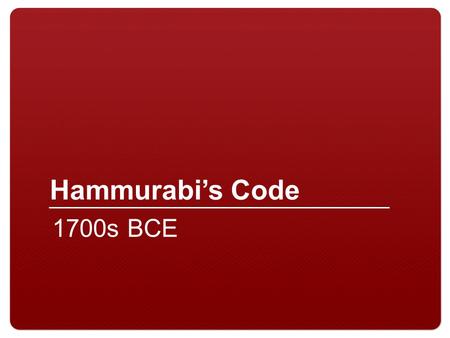Hammurabi’s Code 1700s BCE. 2 Evaluation of Evidence We must evaluate all evidence To evaluate evidence, we ask: –Why is a document useful? –What are.