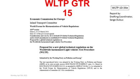 WLTP GTR 15 WLTP-10-34e Report by Drafting Coordinator, Serge Dubuc