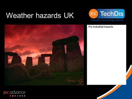 Weather hazards UK. An interesting place to live Fog / mist Flooding Gales Drought Snow / ice Click on any of the weather hazard types on the left to.