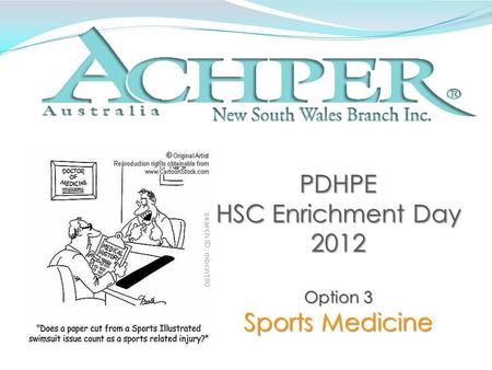 PDHPE HSC Enrichment Day 2012 Option 3 Sports Medicine.