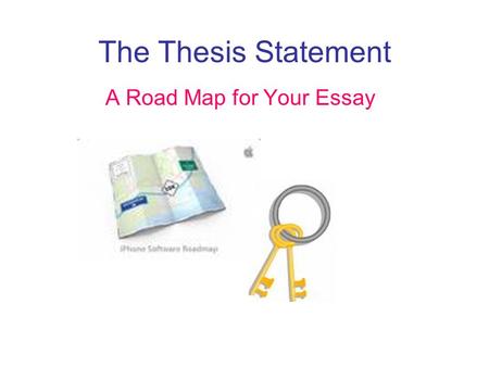 A Road Map for Your Essay