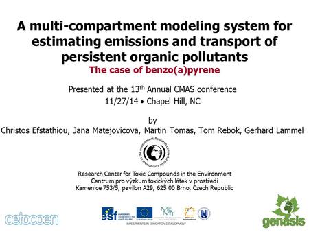 A multi-compartment modeling system for estimating emissions and transport of persistent organic pollutants The case of benzo(a)pyrene Presented at the.