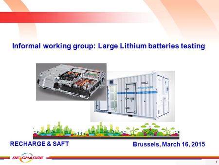 Informal working group: Large Lithium batteries testing