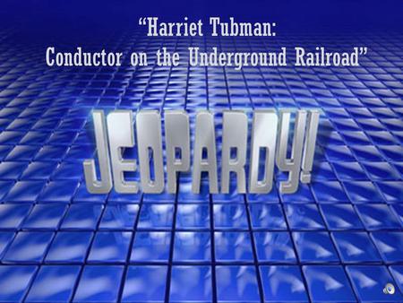Conductor on the Underground Railroad”