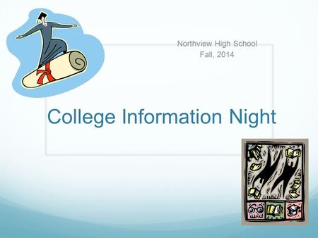 College Information Night Northview High School Fall, 2014.