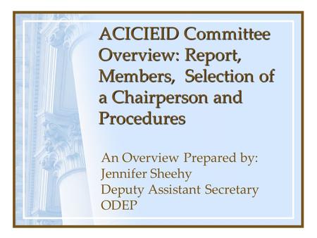 An Overview Prepared by: Jennifer Sheehy Deputy Assistant Secretary