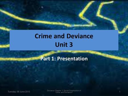 Crime and Deviance Unit 3