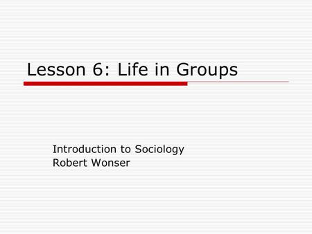 Introduction to Sociology Robert Wonser