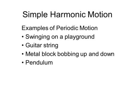 Simple Harmonic Motion