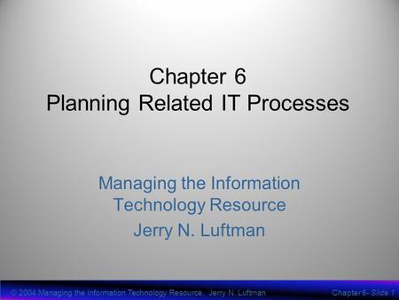 Chapter 6 Planning Related IT Processes