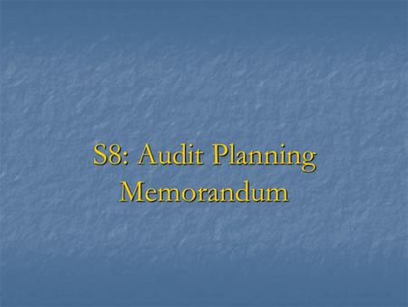 S8: Audit Planning Memorandum