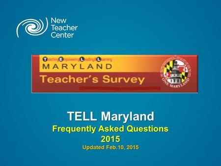 TELL Maryland Frequently Asked Questions 2015 Updated Feb.10, 2015.