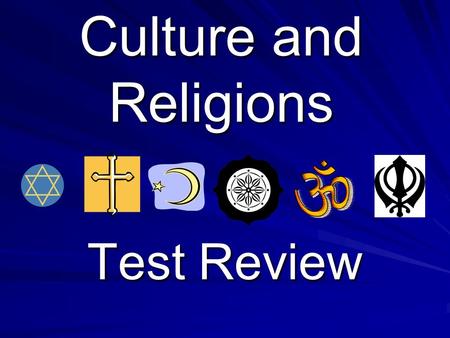 Culture and Religions Test Review. Which religion has the following VedasReincarnationKarma Holy cows Word Bank: Judaism, Christianity, Islam/Muslim,