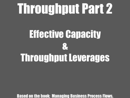 Based on the book: Managing Business Process Flows.