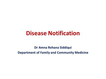 Dr Amna Rehana Siddiqui Department of Family and Community Medicine
