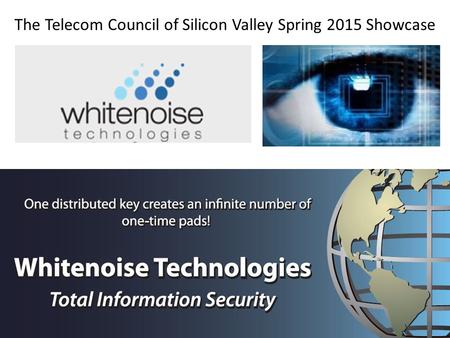 The Telecom Council of Silicon Valley Spring 2015 Showcase.
