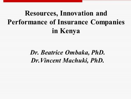 Dr. Beatrice Ombaka, PhD. Dr.Vincent Machuki, PhD.