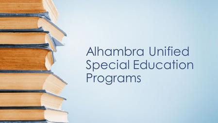 Alhambra Unified Special Education Programs