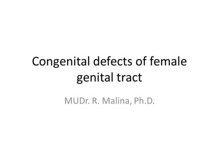 Congenital defects of female genital tract