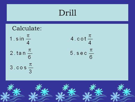 Drill Calculate:.