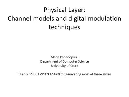 Physical Layer: Channel models and digital modulation techniques