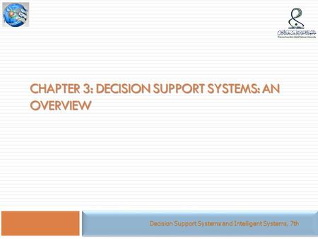 Chapter 3: DECISION SUPPORT SYSTEMS: AN OVERVIEW