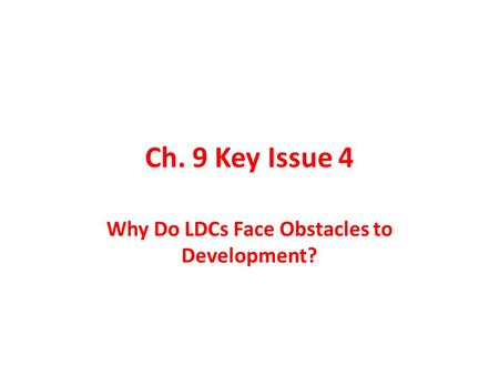 Why Do LDCs Face Obstacles to Development?