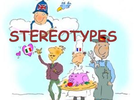 STEREOTYPES.