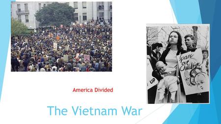 America Divided The Vietnam War.