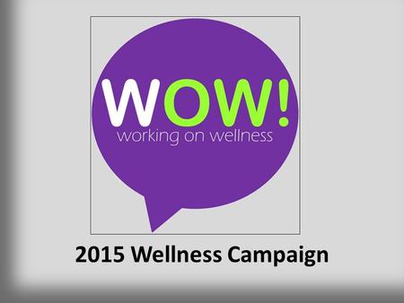 2015 Wellness Campaign.
