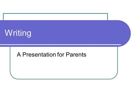 A Presentation for Parents