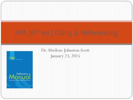 APA [6th ed.] Citing & Referencing