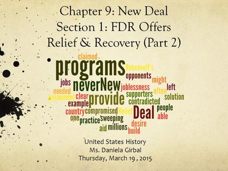 Chapter 9: New Deal Section 1: FDR Offers Relief & Recovery (Part 2)