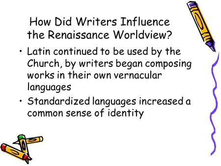 How Did Writers Influence the Renaissance Worldview?