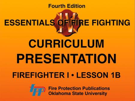 FIREFIGHTER I • LESSON 1B